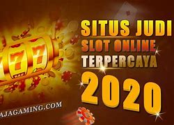 Daftar Situs Judi Slot Online Terpercaya 2020