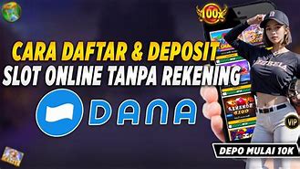 Panduan Cara Daftar Slot Online Terpercaya 2023 Bisa Tanpa Rekening Deposit 10 Ribu Merdekawin